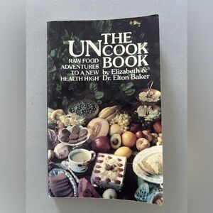 The Uncook Book Raw Food Elizabeth & Elton Baker PB 1980